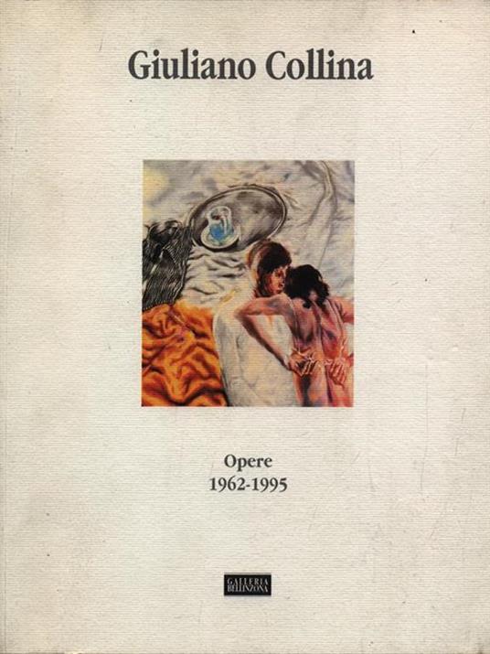 Giuliano Collina opere 1962-1995 - Domenico Montalto - copertina