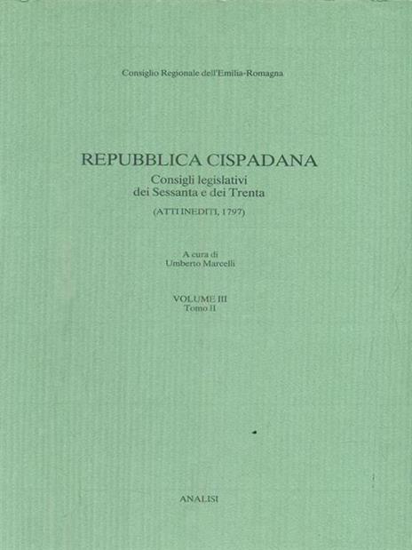 Repubblica cispadana. Vol III tomo II - Umberto Marcelli - 3