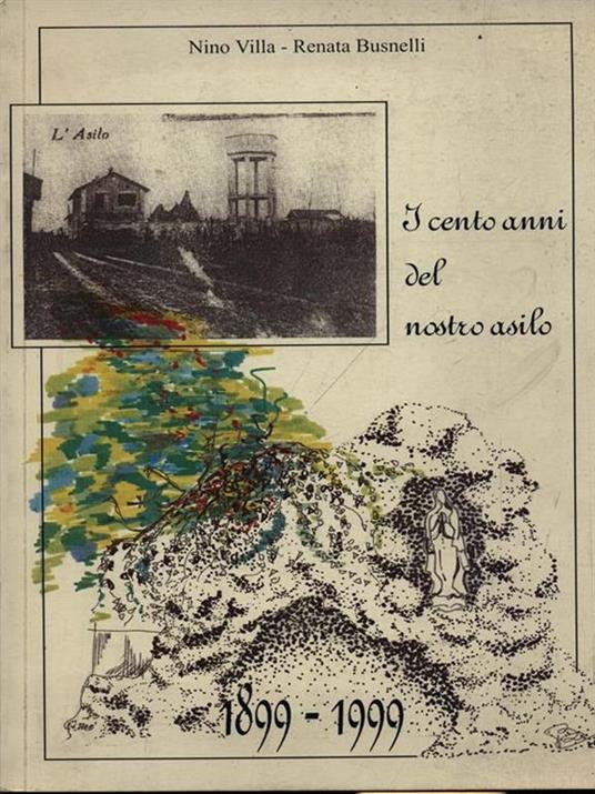 I cento anni del nostro asilo Cassina Ferrara 1898-1998 - copertina