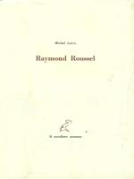 Raymond Roussel. Con un'incisione di Filiberto Ghedini