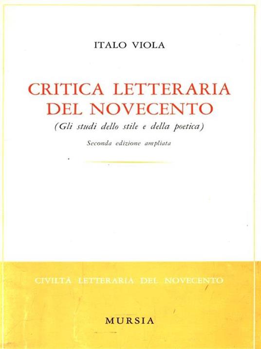 Critica letteraria del Novecento - Italo Viola - 2