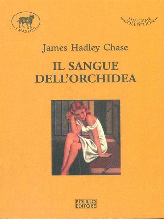 Il sangue dell'orchidea - James H. Chase - copertina