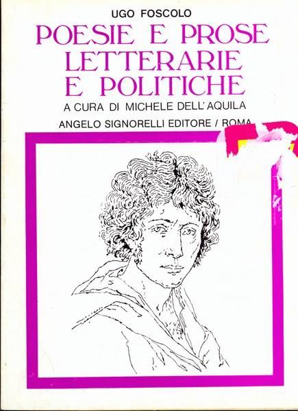 Poesie e prose letterarie e politiche - Ugo Foscolo - 2