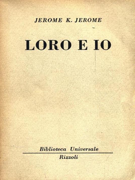 Loro e io - Jerome K. Jerome - copertina