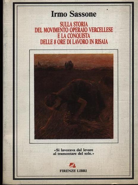 Sulla storia del movimento operaio vercellese e la conquista delle 8 ore di lavoro in risaia - copertina