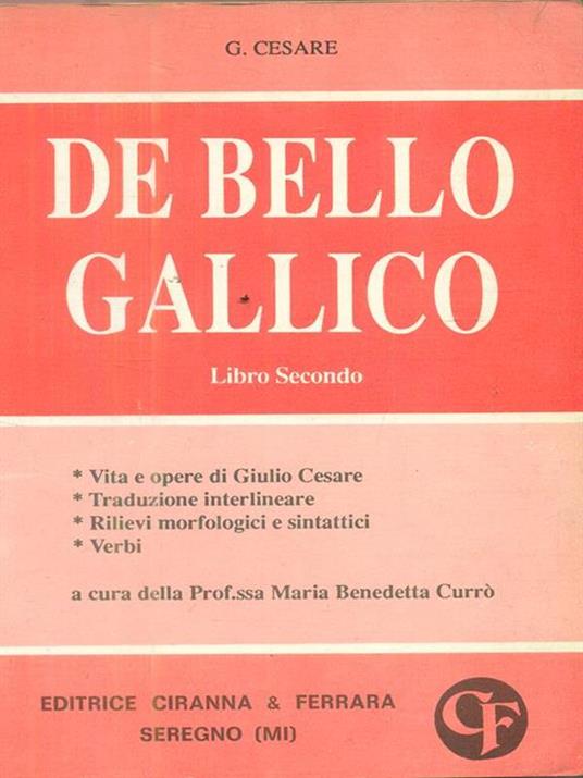 De Bello Gallico. Libro secondo - G. Giulio Cesare - copertina