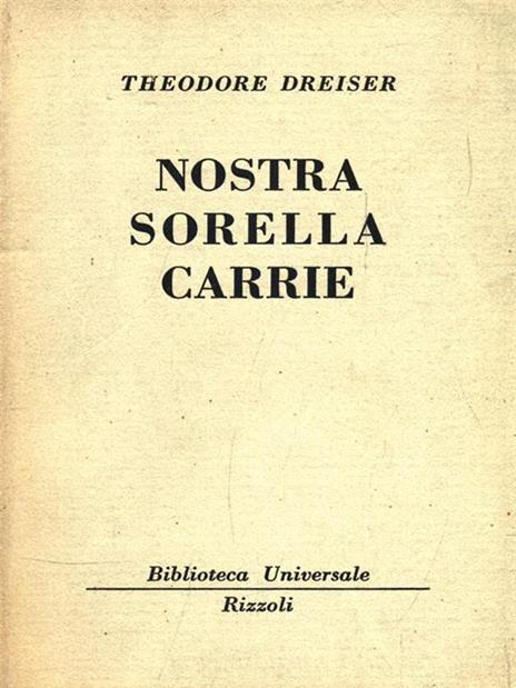 Nostra sorella Carrie - Theodore Dreiser - 2