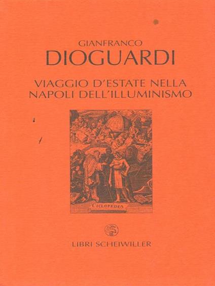 Viaggio d'estate nella Napoli dell'illuminismo - Gianfranco Dioguardi - copertina