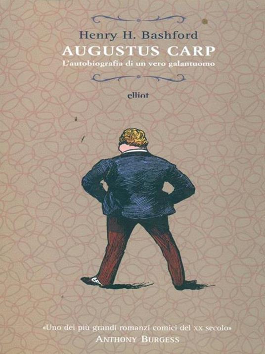 Augustus Carp. L'autobiografia di un vero galantuomo - Henry H. Bashford - copertina