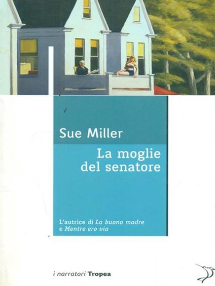 La moglie del senatore - Sue Miller - copertina