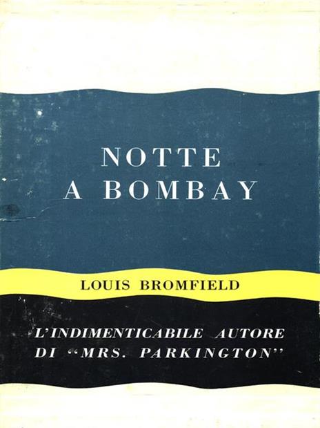 Notte a Bombay - Louis Bromfield - 2