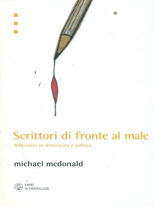 Scrittori di fronte al male. Riflessioni su letteratura e politica - Michael McDonald - copertina