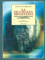 La sicurezza minacciata. Criminalità transnazionale e terrorismo nell'Europa di oggi