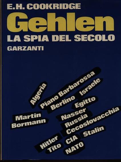 Gehlen la spia del secolo - E.H. Cookridge - copertina