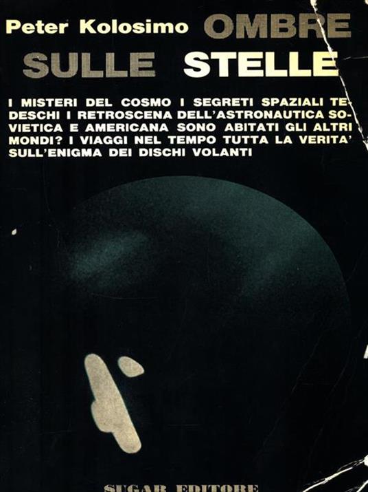 Ombre sulle stelle - Peter Kolosimo - 2