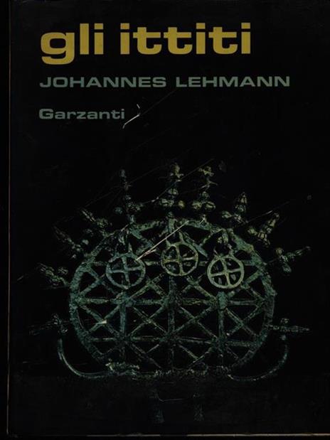 Gli ittiti - Johannes Lehmann - 4