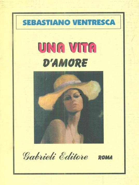 Una vita d'amore - Sebastiano Ventresca - copertina