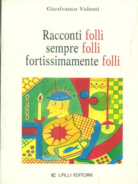 Racconti folli sempre folli fortissimamente folli - Ghino Valenti - copertina