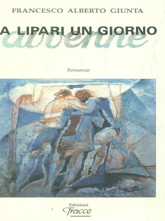 Lipari un giorno avvenne - Francesco Alberto Giunta - copertina