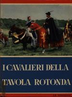 I cavalieri della Tavola rotonda