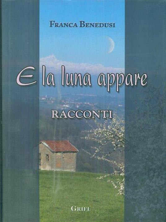 E la luna appare - Franca Benedusi - copertina