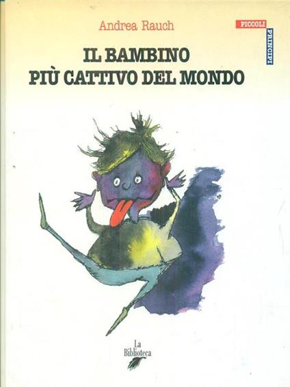 Il bambino più cattivo del mondo - Andrea Rauch - copertina