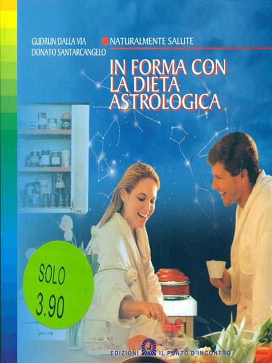 In forma con la dieta astrologica - Gudrun Dalla Via,Donato Santarcangelo - copertina
