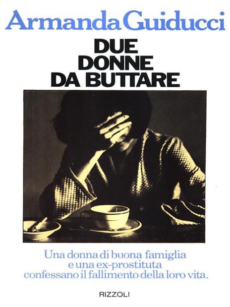 Due donne da buttare - Armanda Guiducci - 3