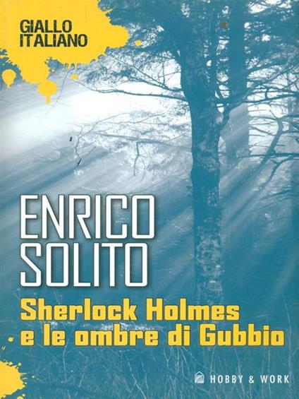 Sherlock Holmes e le ombre di Gubbio - Enrico Solito - copertina