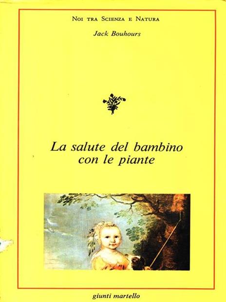 La salute del bambino con le piante - Jack Bouhours - 2