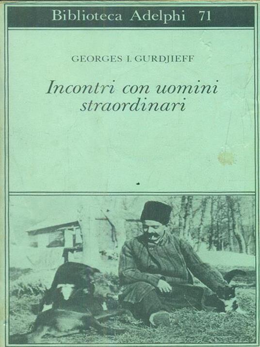 Incontri con uomini straordinari - Georges I. Gurdjieff - 2