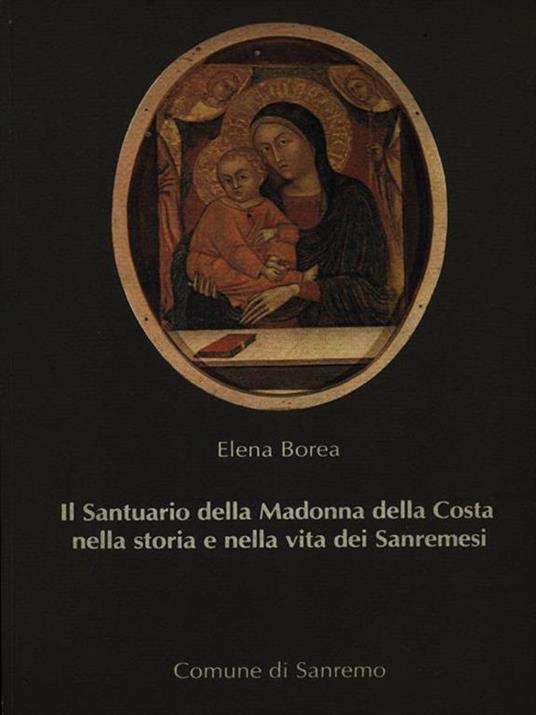 Il Santuario della Madonna della Costa nella storia e nella vita dei Sanremesi - Elena Borea - 4