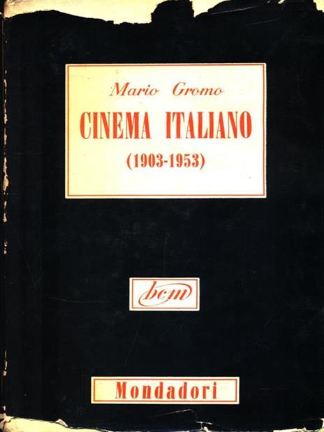 Cinema italiano 1903-1953 - Mario Gromo - 2