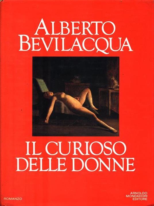 Il curioso delle donne - Alberto Bevilacqua - 2