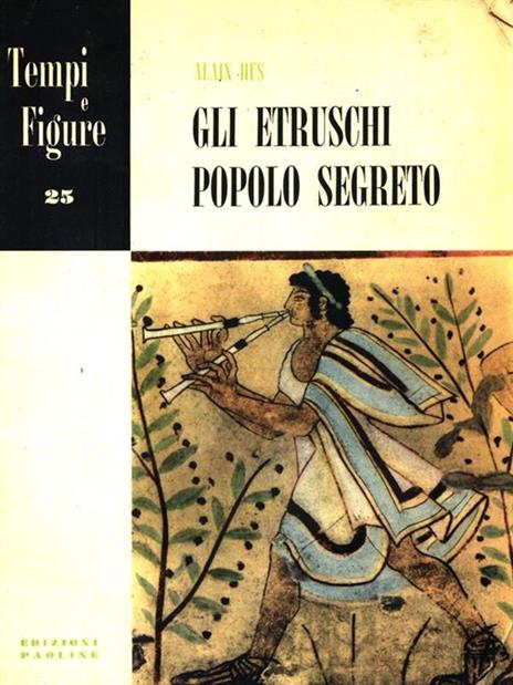 Gli Etruschi popolo segreto - Alain Hus - copertina