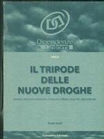 Il tripode delle nuove droghe