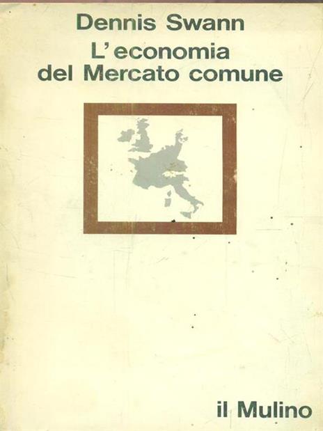 L' economia del mercato comune - Dennis Swann - copertina