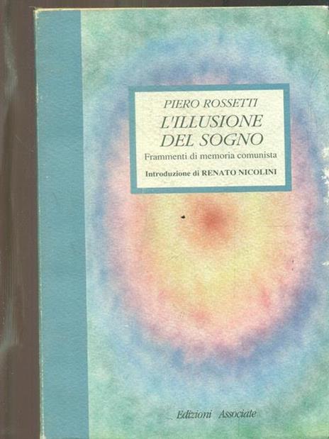 L' illusione del sogno - Piero Rossetti - 2