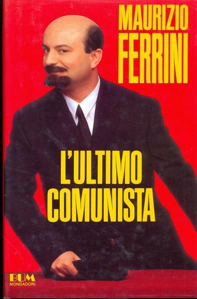 L' ultimo comunista - Maurizio Ferrini - 2