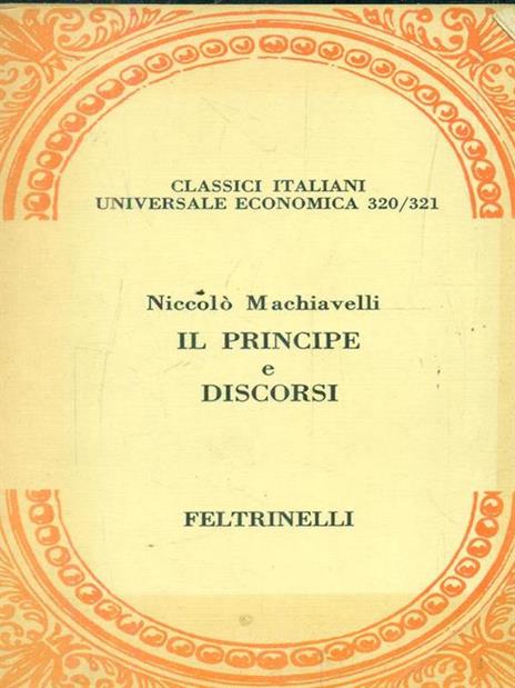 Il Principe e discorsi - Niccolò Machiavelli - 4