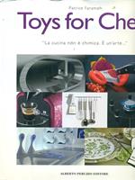 Toys for chefs. «La cucina non è chimica. È un'arte...»