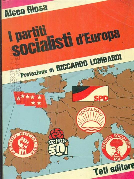 I partiti socialisti d'Europa - Alceo Riosa - 2