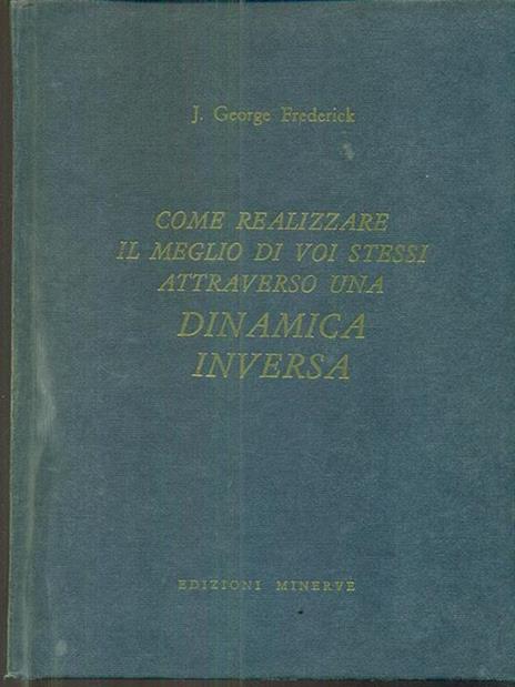 Come realizzare il meglio di voi stessi attraverso una dinamica inversa - 2