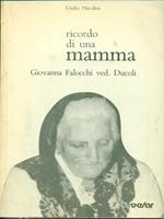 Ricordo di una mamma. Giovanna Falocchi ved. Ducoli