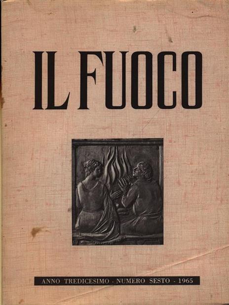 Il Fuoco numero sesto/novembre-dicembre 1965 - 4