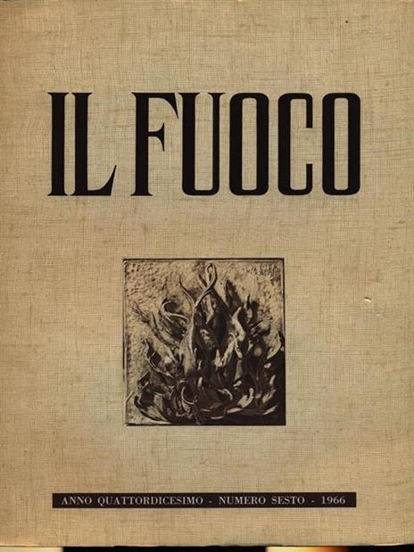 Il Fuoco numero sesto/novembre-dicembre 1966 - 4