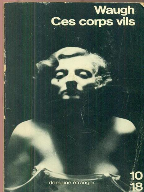 Ces corps vils - Evelyn Waugh - copertina