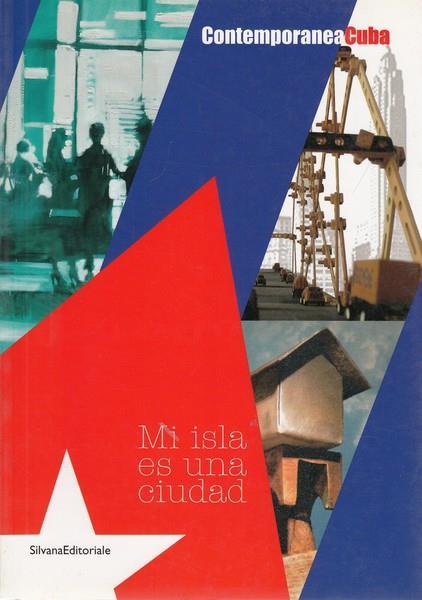Contemporanea Cuba. Mi isla es una ciudad - copertina