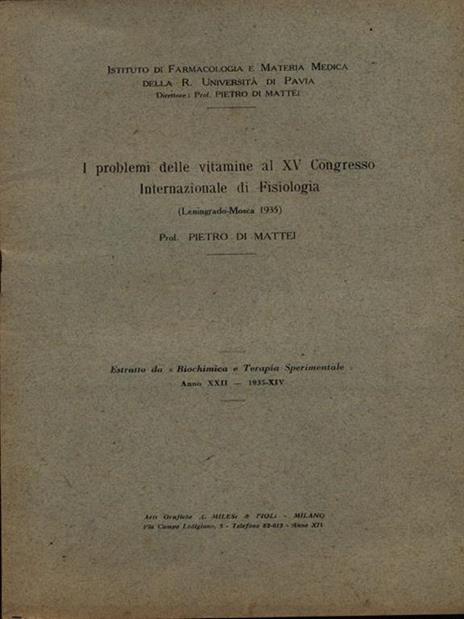 I problemi delle vitamine al XV Congresso internazionale di Fisiologia - Estratto - Pietro Di Mattei - 2