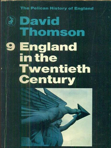 England in the Twentieth Century - David Thomson - 4